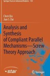 Book cover for Analysis and Synthesis of Compliant Parallel Mechanisms-Screw Theory Approach