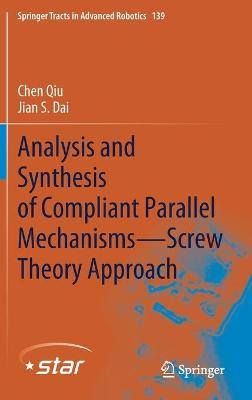 Book cover for Analysis and Synthesis of Compliant Parallel Mechanisms-Screw Theory Approach