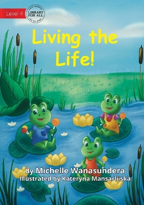 Book cover for Living the Life!