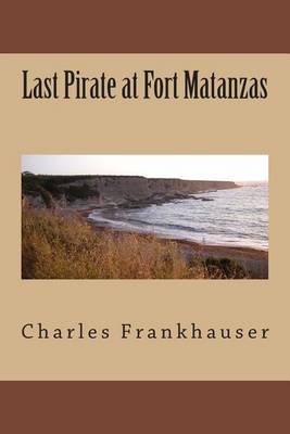 Book cover for Last Pirate at Fort Matanzas