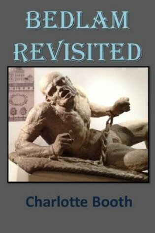 Cover of Bedlam Revisited