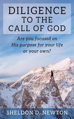 Cover of Diligence To The Call Of God