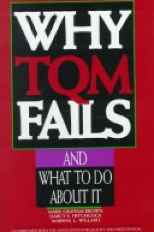 Cover of Why TQM Fails And What to Do About It