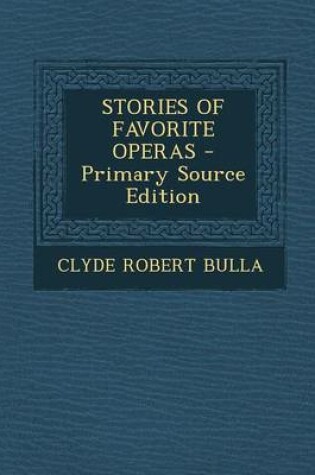 Cover of Stories of Favorite Operas - Primary Source Edition