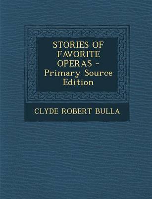 Book cover for Stories of Favorite Operas - Primary Source Edition