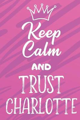 Book cover for Keep Calm and Trust Charlotte