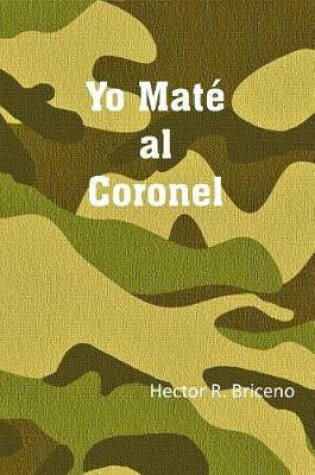 Cover of Yo Mate Al Coronel