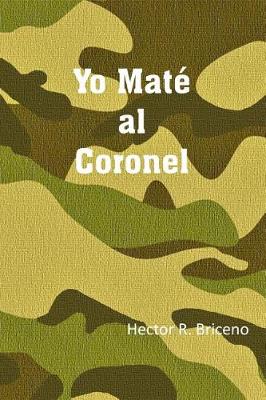 Book cover for Yo Mate Al Coronel