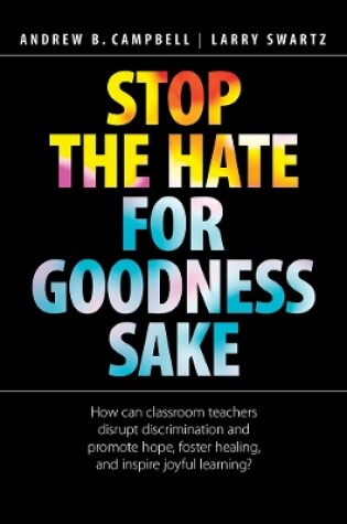 Cover of Stop the Hate for Goodness Sake