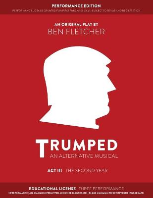 Book cover for TRUMPED: An Alternative Musical, Act III Performance Edition