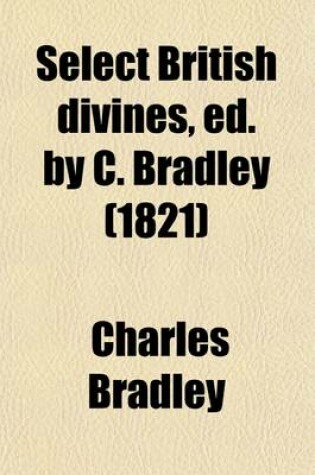 Cover of Select British Divines, Ed. by C. Bradley