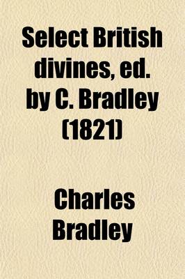 Book cover for Select British Divines, Ed. by C. Bradley