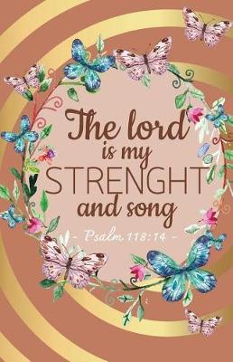 Book cover for The lord is my strength and song, Bible Self help notebook Bird Nest (Composition Book Journal and Diary)