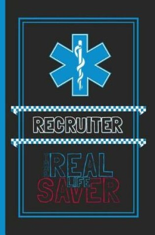 Cover of Recruiter The Real Life Saver