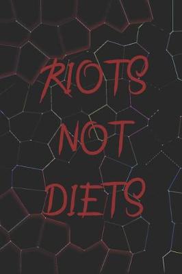 Book cover for Riots Not Diets