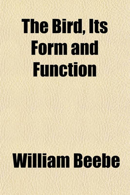 Book cover for The Bird, Its Form and Function