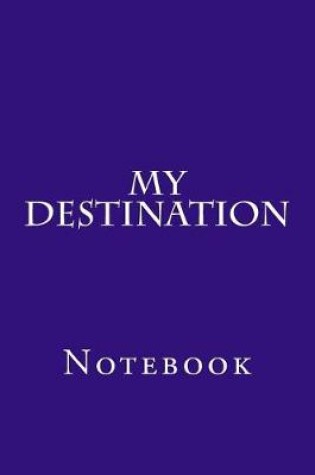 Cover of My Destination