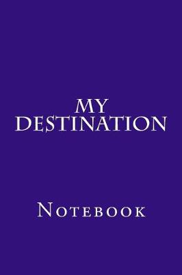 Book cover for My Destination