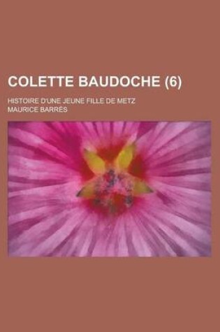 Cover of Colette Baudoche; Histoire D'Une Jeune Fille de Metz (6)