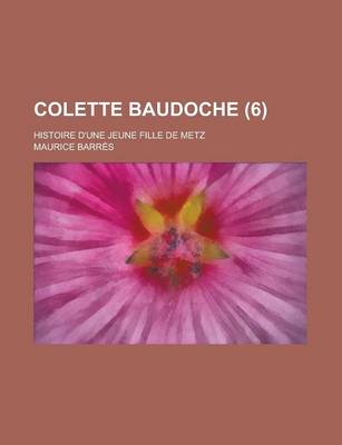 Book cover for Colette Baudoche; Histoire D'Une Jeune Fille de Metz (6)