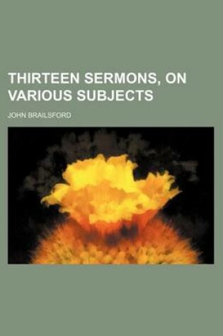 Cover of Thirteen Sermons, on Various Subjects