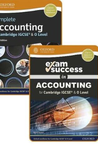 Cover of Complete Accounting for Cambridge IGCSE (R) & O Level: Student Book & Exam Success Guide Pack