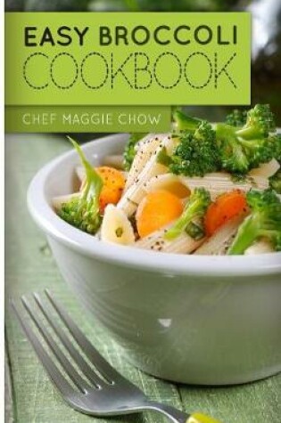 Cover of Easy Broccoli Cookbook