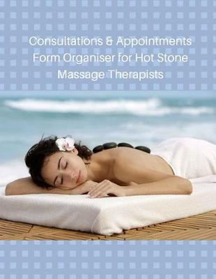 Book cover for Consultations & Appointments Form Organiser for Hot Stone Massage Therapists