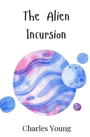 Cover of The Alien Incursion