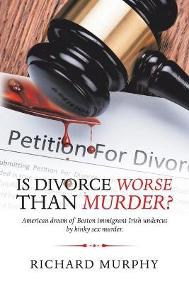 Book cover for Is Divorce Worse Than Murder?