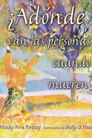 Cover of ?adonde Van Las Personas Cuando Mueren? (Where Do People Go When They Die?)