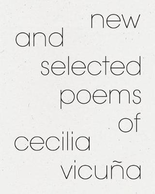 Book cover for New and Selected Poems of Cecilia Vicuña