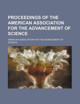 Book cover for Proceedings of the American Association for the Advancement of Science (Volume 31)