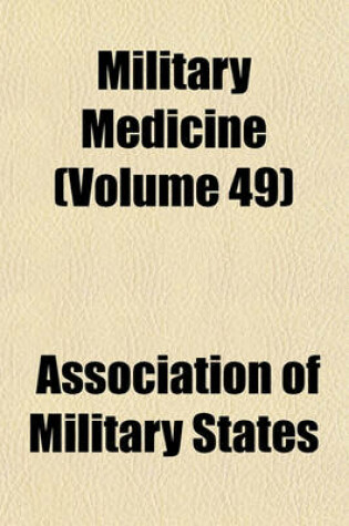 Cover of Military Medicine (Volume 49)