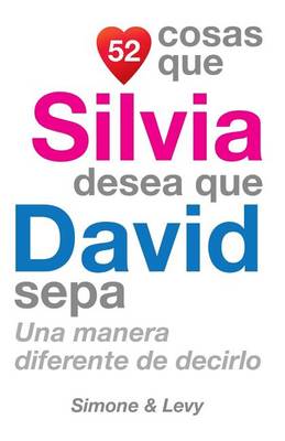 Book cover for 52 Cosas Que Silvia Desea Que David Sepa