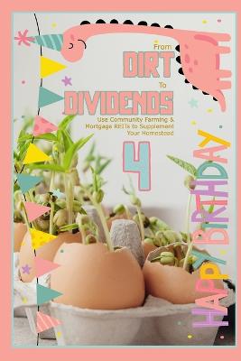 Cover of From Dirt to Dividends 4