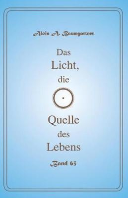 Book cover for Das Licht, Die Quelle Des Lebens - Band 63