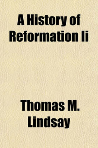 Cover of A History of Reformation II