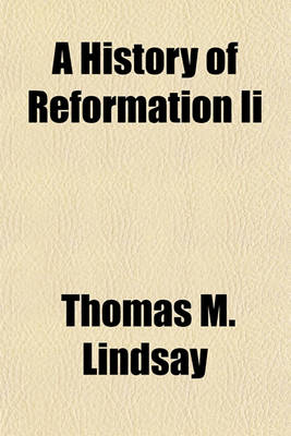 Book cover for A History of Reformation II