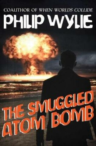 Cover of The Smuggled Atom Bomb