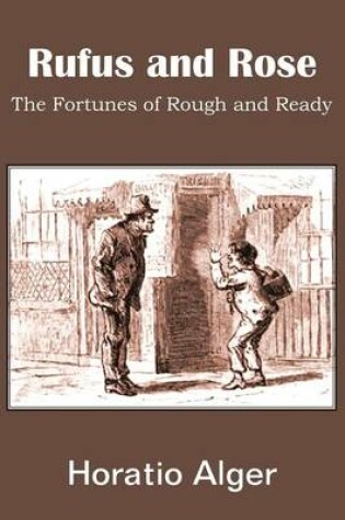 Cover of Rufus and Rose, the Fortunes of Rough and Ready
