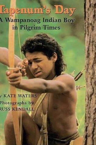 Cover of Tapenum's Day: A Wampanoag Indian Boy in Pilgrim Times