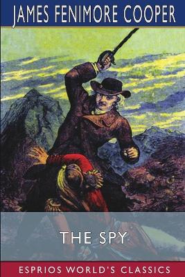 Book cover for The Spy (Esprios Classics)