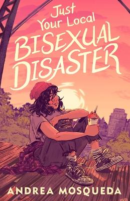 Cover of Just Your Local Bisexual Disaster