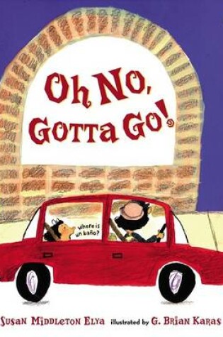 Cover of Oh No, Gotta Go!