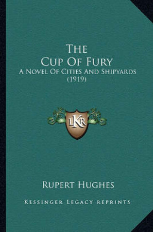 Cover of The Cup of Fury the Cup of Fury