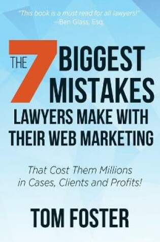 Cover of The 7 Biggest Mistakes Lawyers Make With Their Web Marketing