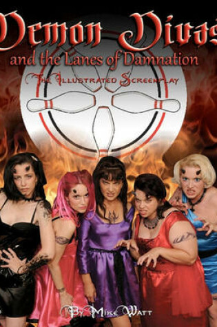 Cover of DEMON DIVAS AND THE LANES OF DAMNATION - The Illustrated Screenplay