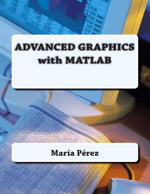 Book cover for Advanced Graphics with MATLAB