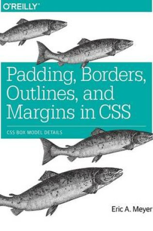 Cover of Padding, Borders, Outlines and Margins in CSS